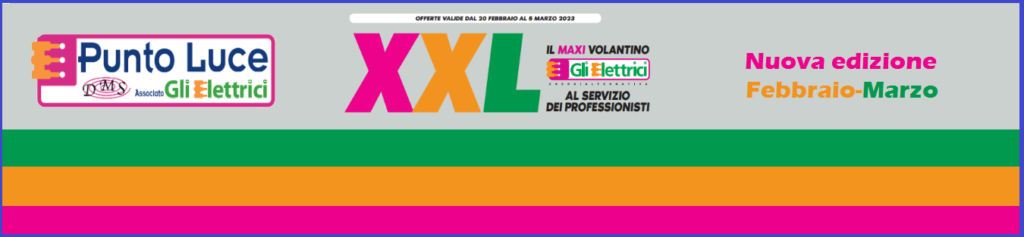 Maxi Volantino XXL Febbraio-Marzo 2023 disponibile ora!